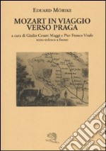 Mozart in viaggio per Praga. Testo tedesco a fronte libro