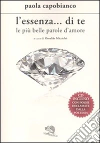 L'essenza... di te. Le tue più belle parole d'amore. Con CD Audio libro