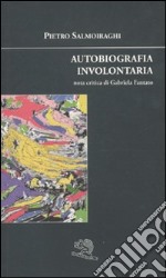 Autobiografia involontaria