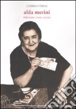 Alda Merini. Ridevamo come matte libro