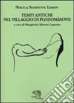 Tempi antichi nel villaggio di Plodomasovo libro