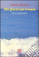 365 giorni con il mare. Tracce di spiritualità