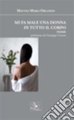 Mi fa male una donna in tutto il corpo libro