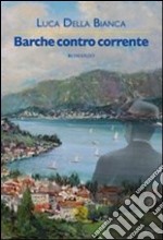 Barche contro corrente libro