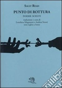 Punto di rottura. Poesie scelte. Testo inglese a fronte