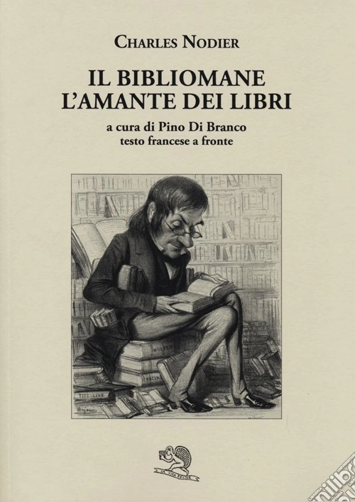 Il bibliomane. L'amante dei libri. Testo francese a fronte