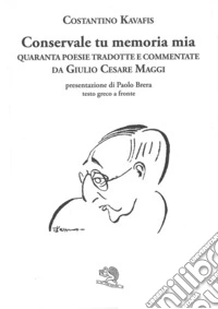 Conservale tu memoria mia... Testo greco a fronte libro