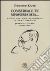 Conservale tu memoria mia... Testo greco a fronte libro