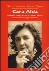 Cara Alda. Ricordo di Alda Merini tra testi e immagini libro