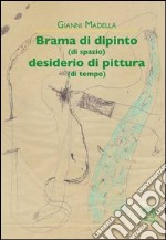 Brama di dipinto (di spazio) desiderio di pittura libro