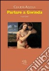 Parlare a Gwinda libro