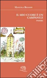 Il mio cuore è un campanile libro