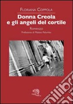 Donna Creola e gli angeli del cortile