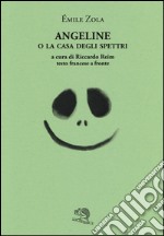 Angeline o la casa degli spettri. Testo francese a fronte libro