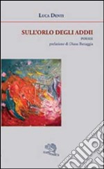 Sull'orlo degli addii libro