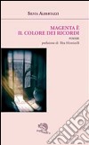 Magenta è il colore dei ricordi libro