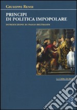 Principi di politica impopolare libro