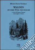 Walden ovvero Vita nei boschi. Testo inglese a fronte libro