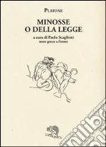 Minosse o della legge. Testo greco a fronte libro