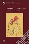 La famiglia, le generazioni libro