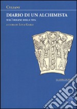 Diario di un alchimista. Sull'origine della vita libro