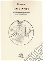 Le baccanti. Testo greco a fronte