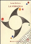 La virgola libro di De Luca Laura