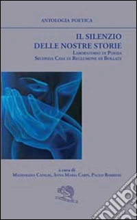 Il silenzio delle nostre storie libro