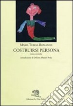 Costruirsi persona libro