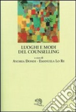 Luoghi e modi del counselling libro