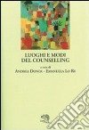 Luoghi e modi del counselling libro