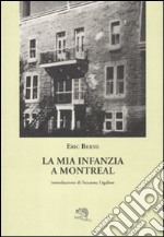 La mia infanzia a Montreal libro