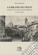 La Milano dei poeti. Ventisette autori cantano Milano libro