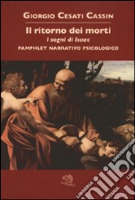 Il ritorno dei morti. I sogni di Isaac