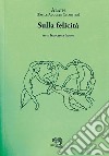 Sulla felicità. Testo francese a fronte libro