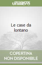 Le case da lontano libro