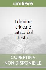 Edizione critica e critica del testo