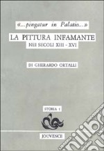 Pingatur in palatio. La pittura infamante nei secoli XIII-XVI libro