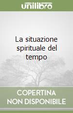 La situazione spirituale del tempo libro