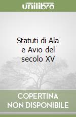 Statuti di Ala e Avio del secolo XV