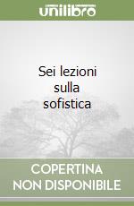 Sei lezioni sulla sofistica