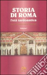 Storia di Roma. L'età tardoantica libro