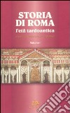 Storia di Roma. L'età tardoantica libro