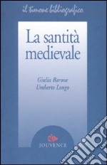 La santità medievale libro