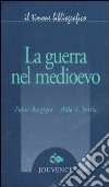 La guerra nel Medioevo libro