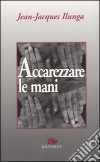 Accarezzare le mani