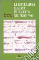 La letteratura egiziana in dialetto nel primo '900 libro