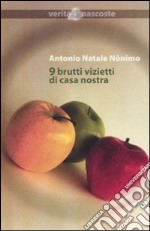 9 brutti vizietti di casa nostra libro