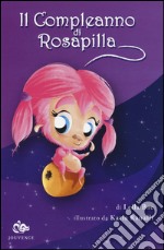 Il compleanno di Rosapilla libro