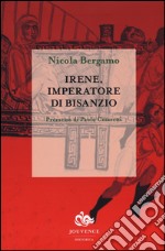 Irene, imperatore di Bisanzio libro